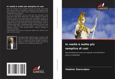 Copertina di In realtà è molto più semplice di così