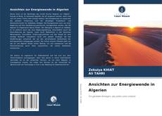 Capa do livro de Ansichten zur Energiewende in Algerien 