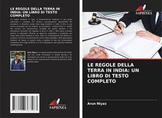 Bookcover of LE REGOLE DELLA TERRA IN INDIA: UN LIBRO DI TESTO COMPLETO