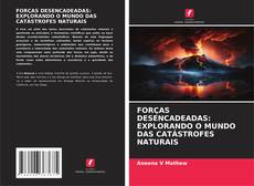 Copertina di FORÇAS DESENCADEADAS: EXPLORANDO O MUNDO DAS CATÁSTROFES NATURAIS