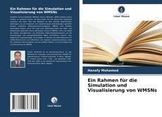 Portada del libro de Ein Rahmen für die Simulation und Visualisierung von WMSNs