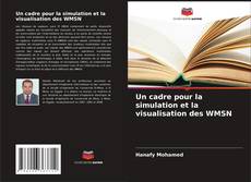 Обложка Un cadre pour la simulation et la visualisation des WMSN
