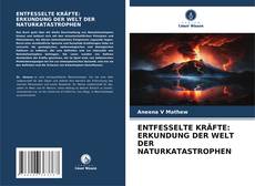 Capa do livro de ENTFESSELTE KRÄFTE: ERKUNDUNG DER WELT DER NATURKATASTROPHEN 