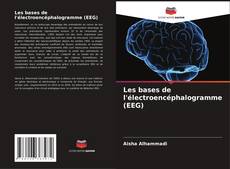 Copertina di Les bases de l'électroencéphalogramme (EEG)
