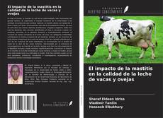 Copertina di El impacto de la mastitis en la calidad de la leche de vacas y ovejas