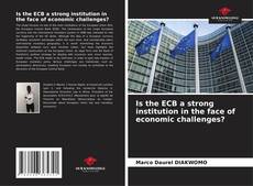 Capa do livro de Is the ECB a strong institution in the face of economic challenges? 