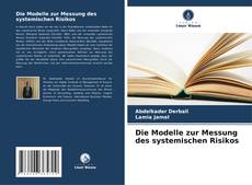 Copertina di Die Modelle zur Messung des systemischen Risikos