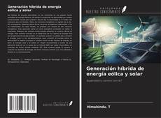 Capa do livro de Generación híbrida de energía eólica y solar 
