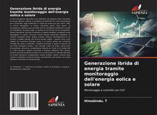 Copertina di Generazione ibrida di energia tramite monitoraggio dell'energia eolica e solare