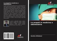 Bookcover of La propoli in medicina e odontoiatria