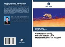 Capa do livro de Vektorscreening, Inkrimination und Malariamuster in Aligarh 