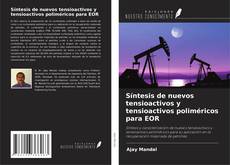 Copertina di Síntesis de nuevos tensioactivos y tensioactivos poliméricos para EOR