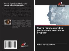 Copertina di Nuovo regime giuridico per la salute mentale in Uruguay