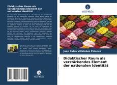 Didaktischer Raum als verstärkendes Element der nationalen Identität的封面