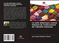 Buchcover von La salle didactique comme élément de renforcement de l'identité nationale