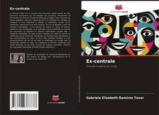 Bookcover of Ex-centrale
