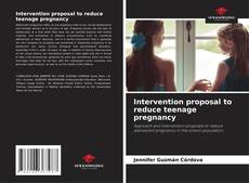Copertina di Intervention proposal to reduce teenage pregnancy