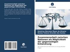 Couverture de Zusammenarbeit zwischen Nationen als Möglichkeit der gegenseitigen Entwicklung