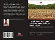 Capa do livro de Fertilité des sols : une étude de cas à la ferme Água Limpa 