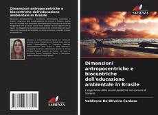 Copertina di Dimensioni antropocentriche e biocentriche dell'educazione ambientale in Brasile