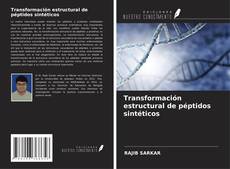 Portada del libro de Transformación estructural de péptidos sintéticos