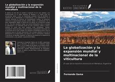 Buchcover von La globalización y la expansión mundial y multinacional de la viticultura