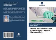 Copertina di Dünne Polymerfilme mit eingebetteten Metall-Nanopartikeln