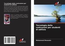 Bookcover of Tecnologia delle costruzioni per studenti di edilizia