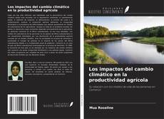 Los impactos del cambio climático en la productividad agrícola的封面