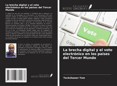 La brecha digital y el voto electrónico en los países del Tercer Mundo kitap kapağı