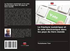 Buchcover von La fracture numérique et le vote électronique dans les pays du tiers monde