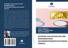 Couverture de NUTZUNG VON SEXUELLEN UND REPRODUKTIVEN GESUNDHEITSDIENSTLEISTUNGEN (SRHCS)