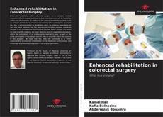 Bookcover of Enhanced rehabilitation in colorectal surgery