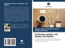 El Dorado wächst, mit Kakao und Kaffee的封面