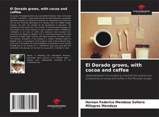 Capa do livro de El Dorado grows, with cocoa and coffee 