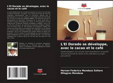 Buchcover von L'El Dorado se développe, avec le cacao et le café