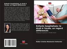 Buchcover von Enfants hospitalisés: le droit à l'école, un regard différencié: