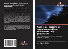 Copertina di Analisi del sistema di raccolta e gestione ambientale degli pneumatici