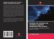 Bookcover of Análise do sistema de recolha e gestão ambiental dos pneus