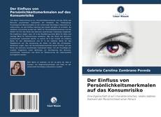 Couverture de Der Einfluss von Persönlichkeitsmerkmalen auf das Konsumrisiko