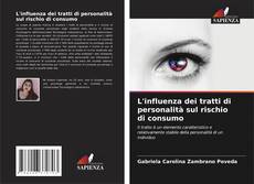 Bookcover of L'influenza dei tratti di personalità sul rischio di consumo