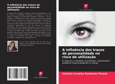 Bookcover of A influência dos traços de personalidade no risco de utilização