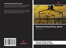 Copertina di Moisturising barley grain