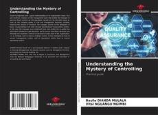 Understanding the Mystery of Controlling kitap kapağı