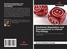 Portada del libro de Emotional Regulation and Dysregulation in Clinical Psychology