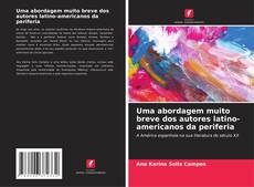 Bookcover of Uma abordagem muito breve dos autores latino-americanos da periferia