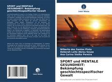 Copertina di SPORT und MENTALE GESUNDHEIT: Bekämpfung geschlechtsspezifischer Gewalt