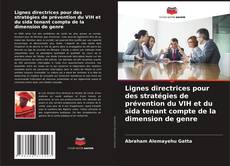 Portada del libro de Lignes directrices pour des stratégies de prévention du VIH et du sida tenant compte de la dimension de genre