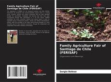Family Agriculture Fair of Santiago de Chile (FERISAF) kitap kapağı
