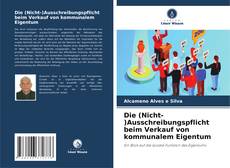 Capa do livro de Die (Nicht-)Ausschreibungspflicht beim Verkauf von kommunalem Eigentum 